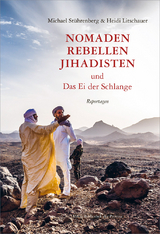 Nomaden, Rebellen, Jihadisten und Das Ei der Schlange - Michael Stührenberg