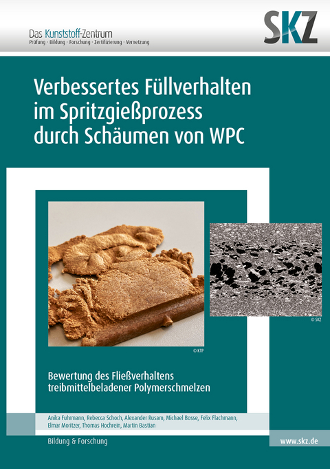 Verbessertes Füllverhalten im Spritzgießprozess durch Schäumen von WPC - Anika Fuhrmann, Rebecca Schoch, Alexander Rusam, Michael Bosse, Felix Flachmann, Elmar Moritzer, Thomas Hochrein, Martin Bastian