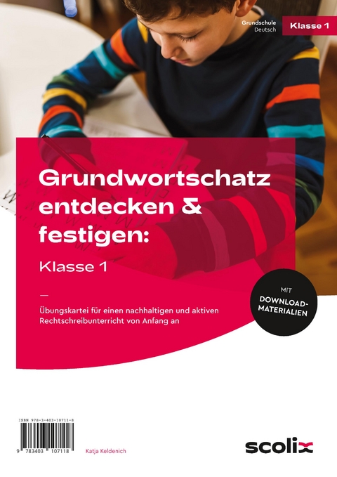 Grundwortschatz entdecken & festigen: Klasse 1 - Katja Keldenich