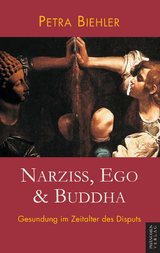 Narziss, Ego & Buddha - Petra Biehler