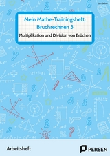 Mein Mathe-Trainingsheft: Bruchrechnen 3 - Lars Gellner