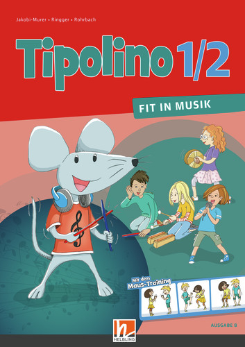 Tipolino 1/2 - Fit in Musik. Schulbuch. Ausgabe BY - 