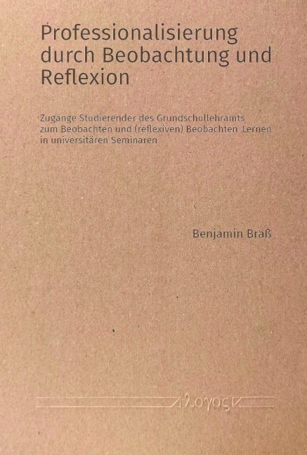 Professionalisierung durch Beobachtung und Reflexion - Benjamin Braß