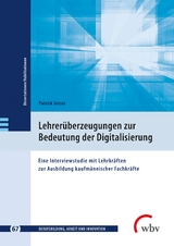 Lehrerüberzeugungen zur Bedeutung der Digitalisierung - Patrick Geiser