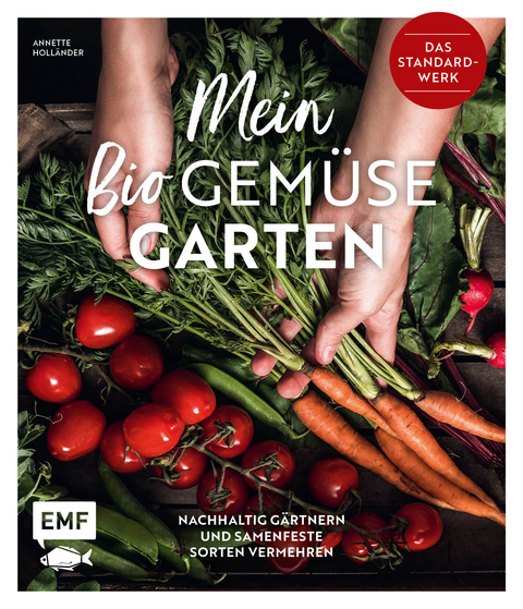 Mein Biogemüse-Garten - Annette Holländer