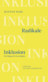 Radikale Inklusion - Ein Plädoyer für Gerechtigkeit - Hannah Wahl