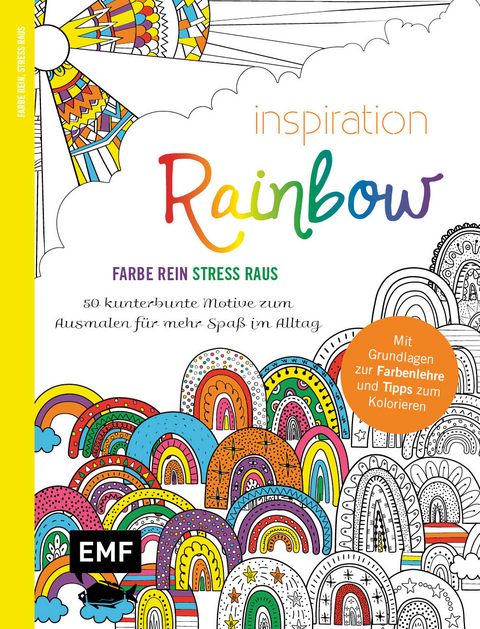 Inspiration Rainbow – 50 kunterbunte Motive zum Ausmalen für mehr Spaß im Alltag