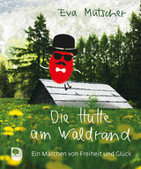 Die Hütte am Waldrand - Eva Mutscher