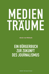 Medienträume - Alexis von Mirbach