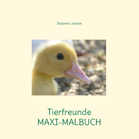 Tierfreunde MAXI-MALBUCH - Susanne Larssen