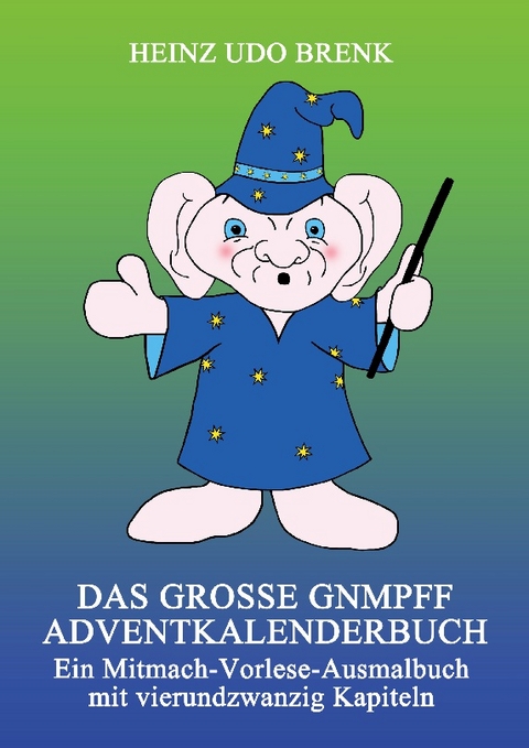 Das große Gnmpff Adventkalenderbuch - Heinz Udo Brenk