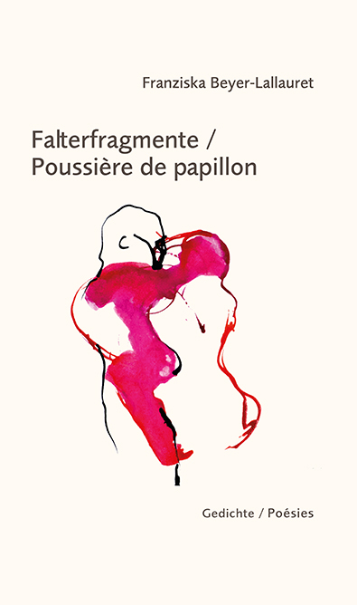 Falterfragmente / Poussière de papillon - Franziska Beyer-Lallauret