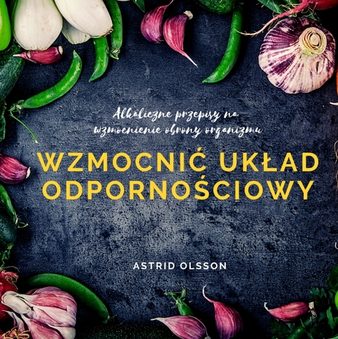 Wzmocnić układ odpornościowy - Astrid Olsson