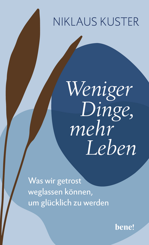 Weniger Dinge, mehr Leben - Niklaus Kuster