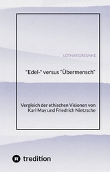 "Edel-" versus "Übermensch" - Lothar Greunke