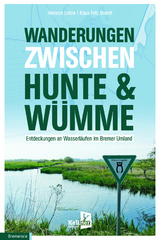 Wanderungen zwischen Hunte & Wümme - Heinrich Lintze, Klaus Fritz Brandt