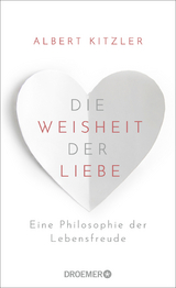 Die Weisheit der Liebe - Albert Kitzler