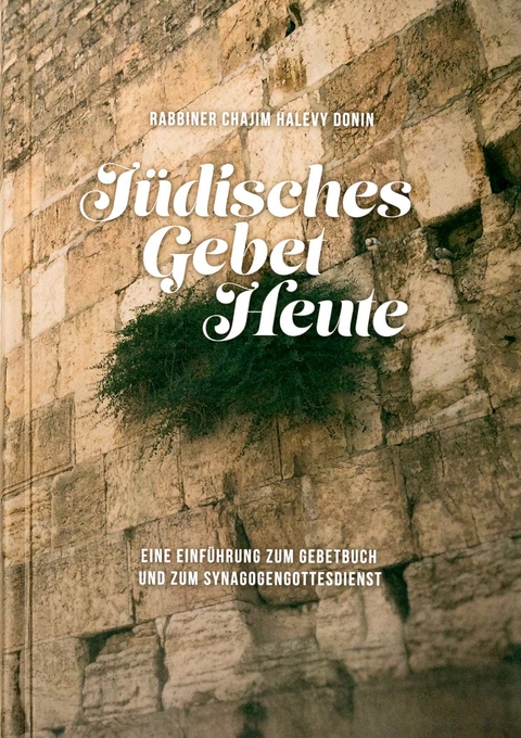 Jüdisches Gebet heute - Chaim Donin Halevy