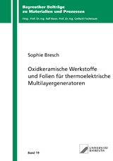 Oxidkeramische Werkstoffe und Folien für thermoelektrische Multilayergeneratoren - Marie Sophie Bresch