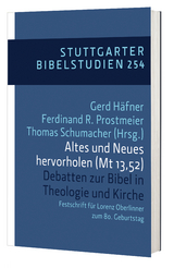 Altes und Neues hervorholen (Mt 13,52) - 