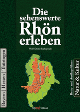 Die sehenswerte Rhön erleben - Wolf-Dieter Raftopoulo