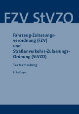 Fahrzeug-Zulassungsverordnung (FZV) und Straßenverkehrs-Zulassungs-Ordnung (StVZO) - 