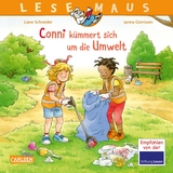 LESEMAUS 117: Conni kümmert sich um die Umwelt - Liane Schneider