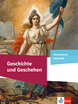 Geschichte und Geschehen Gesamtband Oberstufe