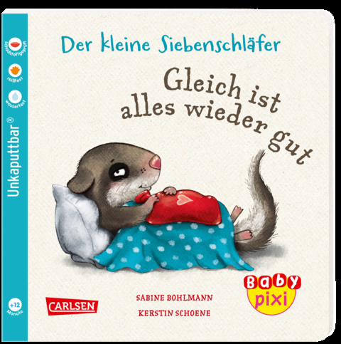 Baby Pixi (unkaputtbar) 133: Der kleine Siebenschläfer: Gleich ist alles wieder gut - Sabine Bohlmann