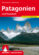 Patagonien und Feuerland - Ralf Gantzhorn, Matias Korten