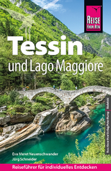 Tessin und Lago Maggiore - Jürg Schneider, Eva Meret Neuenschwander