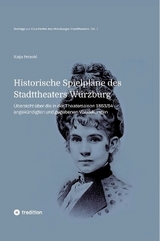 Historische Spielpläne des Stadttheaters Würzburg - Katja Petzold