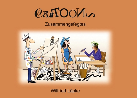 Zusammengefegtes - Wilfried Läpke