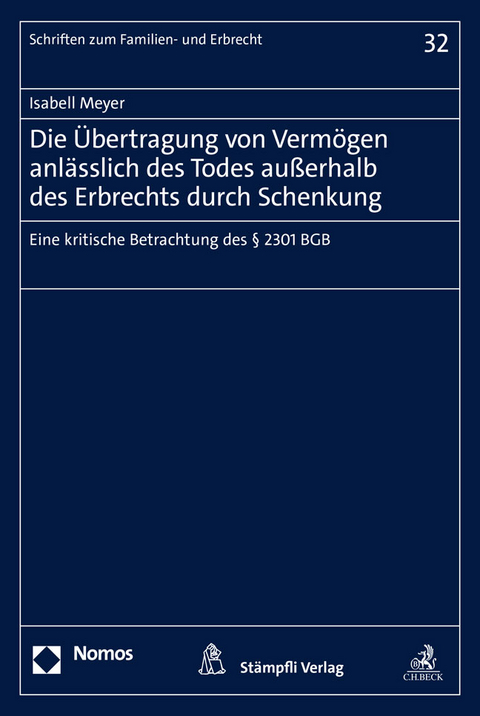 Die Übertragung von Vermögen anlässlich des Todes außerhalb des Erbrechts durch Schenkung - Isabell Meyer