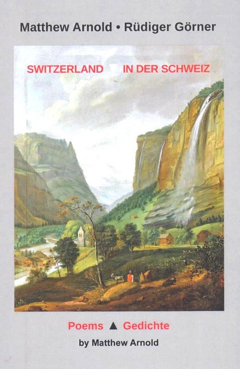 SWITZERLAND --- IN DER SCHWEIZ - Matthew Arnold