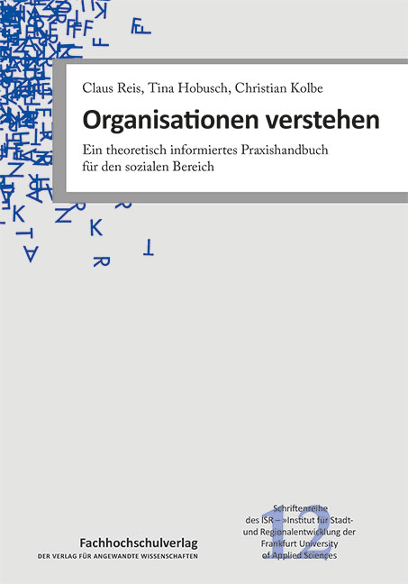 Organisationen verstehen - Claus Reis, Tina Hobusch, Christian Kolbe