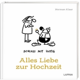 Schluss mit lustig: Alles Liebe zur Hochzeit - Norman Klaar