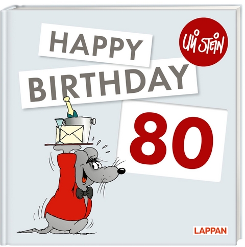 Uli Stein Festtage: Happy Birthday zum 80. Geburtstag - Uli Stein