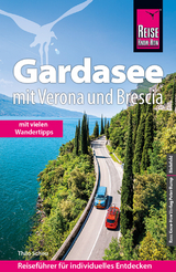 Reise Know-How Reiseführer Gardasee mit Verona und Brescia - Mit vielen Wandertipps - - Thilo Scheu