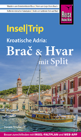 Kroatische Adria: Brač & Hvar mit Split - Schetar, Daniela