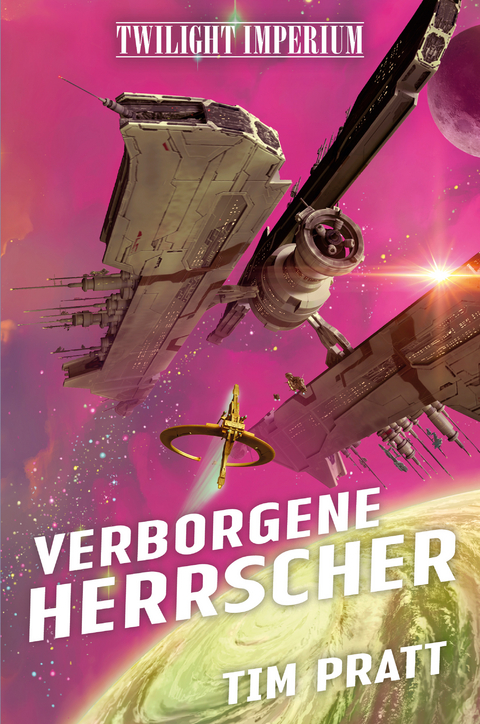 Twilight Imperium: Verborgene Herrscher - Tim Pratt