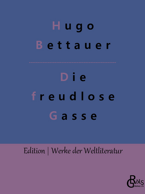 Die freudlose Gasse - Hugo Bettauer