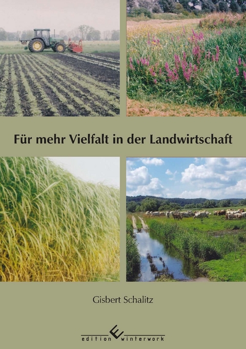 Für mehr Vielfalt in der Landwirtschaft - Gisbert Schalitz