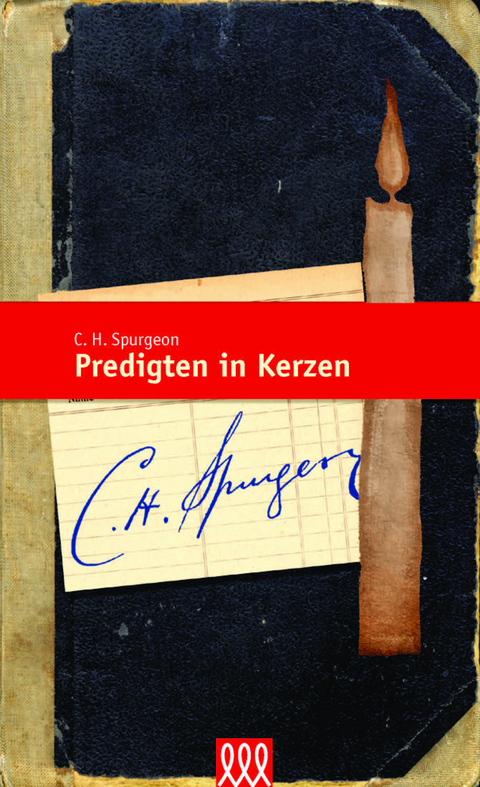 Predigten in Kerzen - C.H. Spurgeon