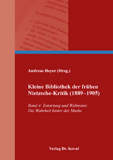 Kleine Bibliothek der frühen Nietzsche-Kritik (1889–1905) - 