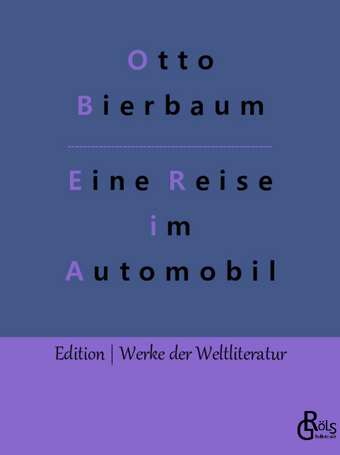 Eine Reise im Automobil - Otto Bierbaum