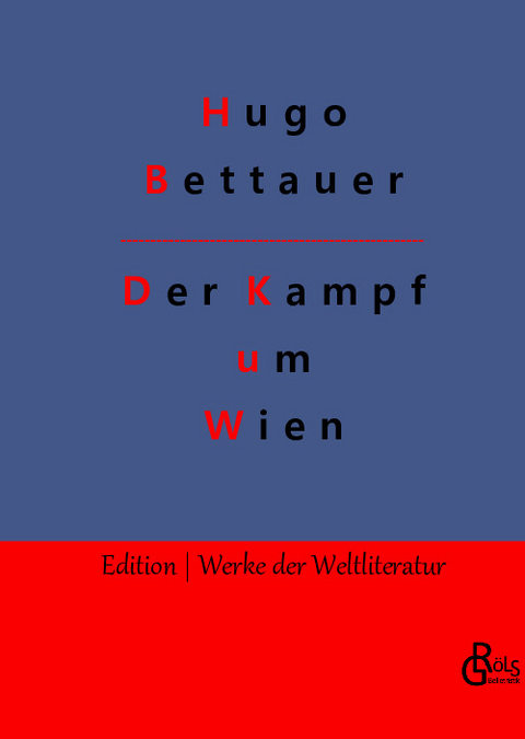 Der Kampf um Wien - Hugo Bettauer