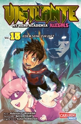 Vigilante - My Hero Academia Illegals 15 - Kohei Horikoshi, Hideyuki Furuhashi, Betten Court