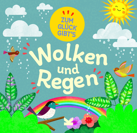 Zum Glück gibt´s Wolken und Regen - Tracey Turner