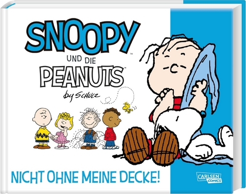 Snoopy und die Peanuts 2: Nicht ohne meine Decke! - Charles M. Schulz